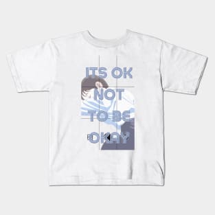 Its OK Not To Be Okay Kids T-Shirt